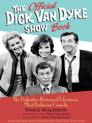 cover image of The Official Dick Van Dyke Show Book [Deluxe Expanded Archive Edition]